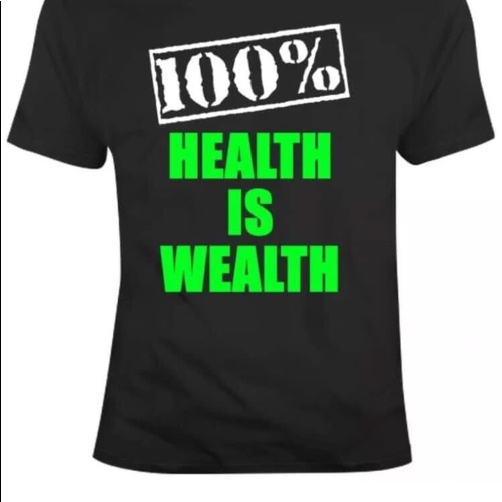 100% HEALTH IS WEALTH T-SHIRTS ARE DESIGNED BY ME